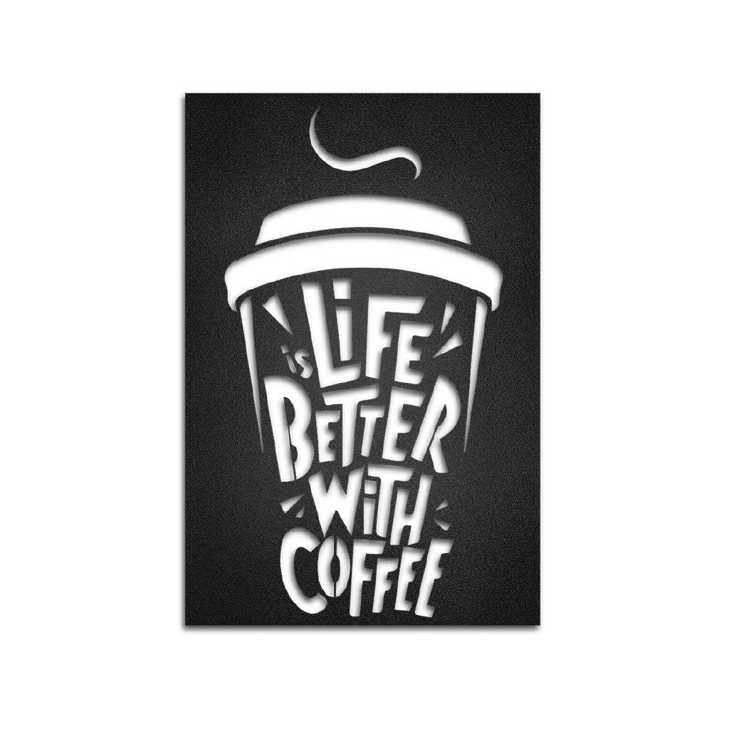 Cuadro de metal “Life is Better with Coffee”: - Taula